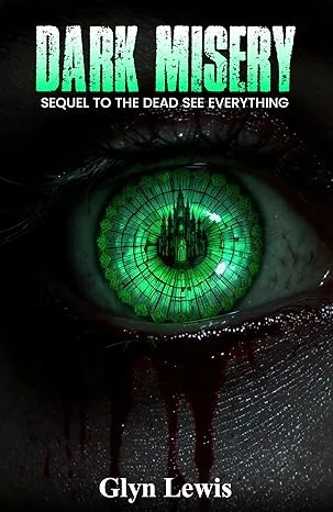 Dark Misery: Sequel To The Dead See Everything