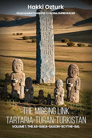 The Missing Link: Tartaria-Turan-Turkistan
