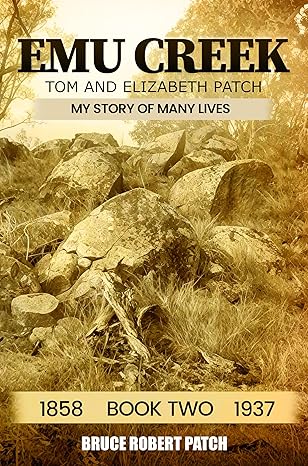 Emu Creek: Tom and Elizabeth Patch